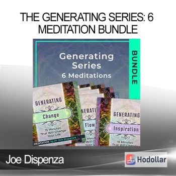Joe Dispenza - The Generating Series: 6 Meditation Bundle