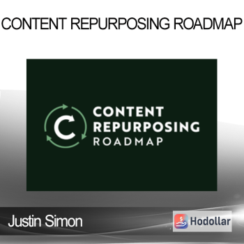 Justin Simon - Content Repurposing Roadmap