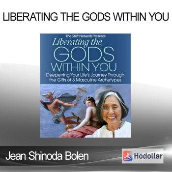 Jean Shinoda Bolen - Liberating the Gods Within You