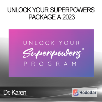 Dr. Karen - Unlock Your SuperPowers Package A 2023
