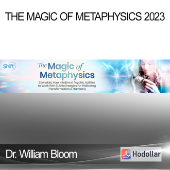 Dr. William Bloom - The Magic of Metaphysics 2023