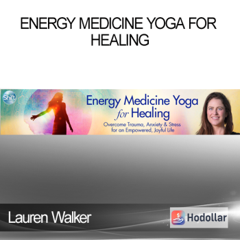 Lauren Walker - Energy Medicine Yoga for Healing