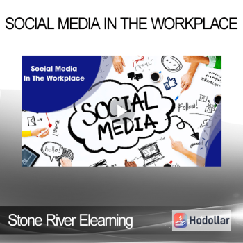 Stone River Elearning - Social Media In The Workplace