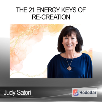 Judy Satori - The 21 Energy Keys of Re-Creation