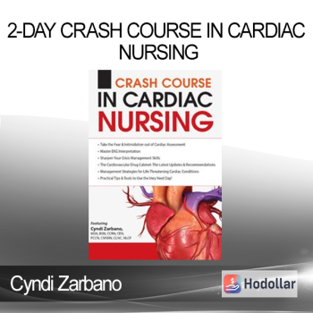 Cyndi Zarbano - 2-Day Crash Course in Cardiac Nursing