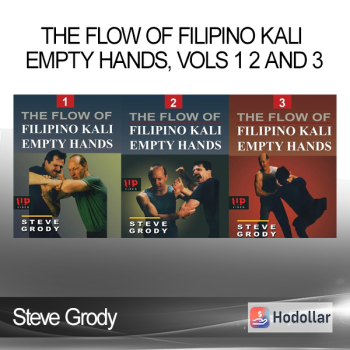 Steve Grody - The Flow of Filipino Kali Empty Hands Vols 1 2 and 3