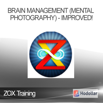 Brain Management (Mental Photography) - Improved! - ZOX Training