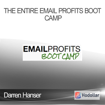 Darren Hanser - The Entire Email Profits Boot Camp