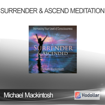 Michael Mackintosh - Surrender & Ascend Meditation