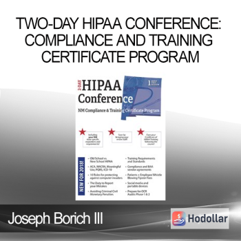 Joseph Borich III - Two-Day HIPAA Conference: Compliance and Training Certificate Program