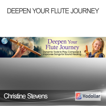Christine Stevens - Deepen Your Flute Journey