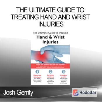 Josh Gerrity - The Ultimate Guide to Treating Hand and Wrist Injuries