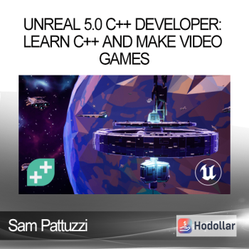 Sam Pattuzzi - Unreal 5.0 C++ Developer: Learn C++ and Make Video Games