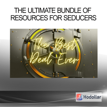 The Ultimate Bundle of Resources for Seducers