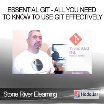 Stone River Elearning - Essential Git - All You Need to Know to Use Git Effectively