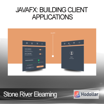 Stone River Elearning - JavaFX: Building Client Applications