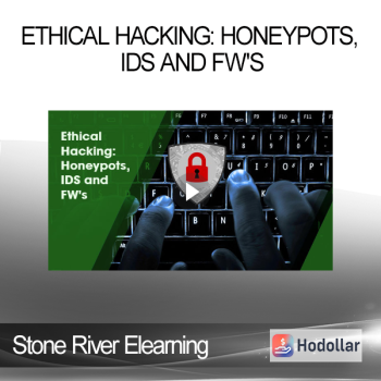 Stone River Elearning - Ethical Hacking: Honeypots IDS and FW's