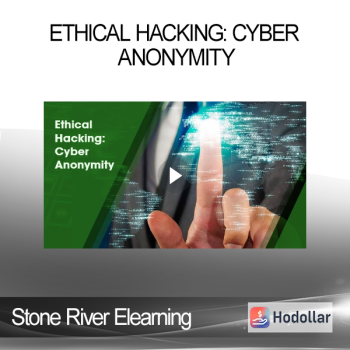 Stone River Elearning - Ethical Hacking: Cyber Anonymity