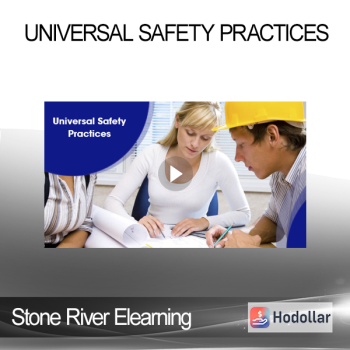 Stone River Elearning - Universal Safety Practices