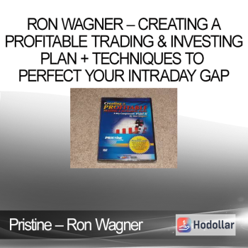 Pristine – Ron Wagner – Creating a Profitable Trading & Investing Plan + Techniques to Perfect Your Intraday GAP