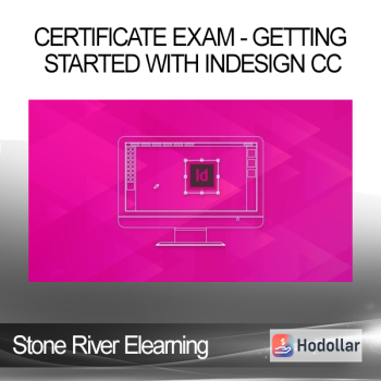 Stone River Elearning - Certificate Exam - Getting Started With InDesign CC