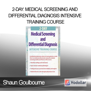 Shaun Goulbourne - 2-Day: Medical Screening and Differential Diagnosis Intensive Training Course