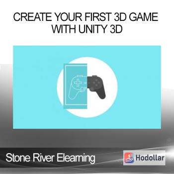 Stone River Elearning - Create Your First 3D Game with Unity 3D