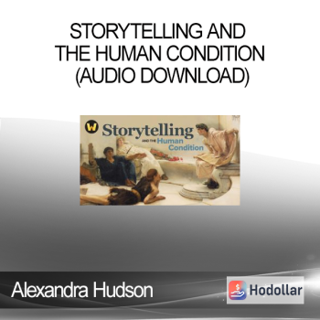Alexandra Hudson - Storytelling and the Human Condition (Audio Download)