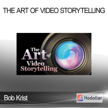 Bob Krist - The Art of Video Storytelling