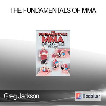 Greg Jackson - The Fundamentals of MMA