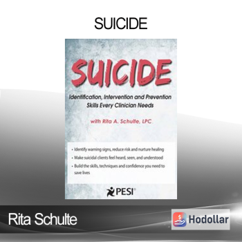 Rita Schulte - Suicide: Identification Intervention and Prevention Skills Every Clinician Needs