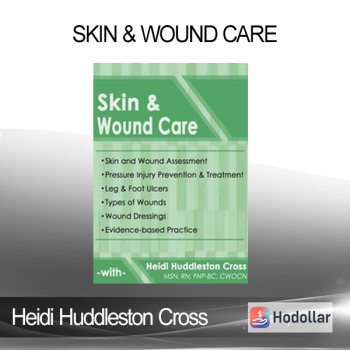 Heidi Huddleston Cross - Skin & Wound Care