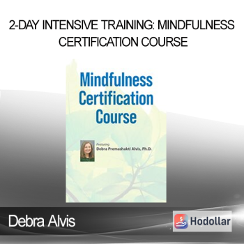 Debra Alvis - 2-Day Intensive Training: Mindfulness Certification Course