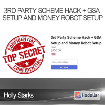 Holly Starks - 3rd Party Scheme Hack + GSA Setup and Money Robot Setup