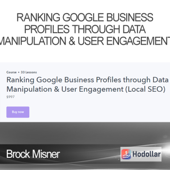 Brock Misner - Ranking Google Business Profiles through Data Manipulation & User Engagement