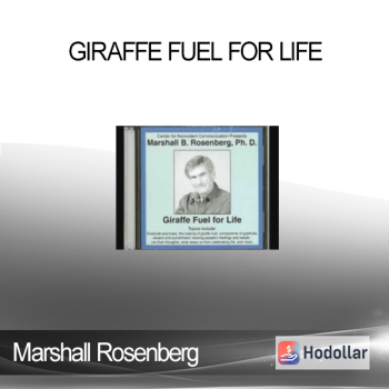 Marshall Rosenberg - Giraffe Fuel for Life