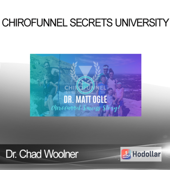 Dr. Chad Woolner - Chirofunnel Secrets University