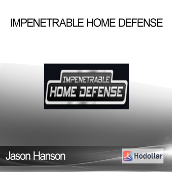 Jason Hanson - Impenetrable Home Defense