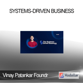 Systems-Driven Business by Vinay Patankar Foundr