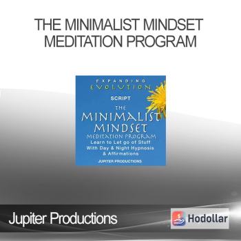Jupiter Productions - The Minimalist Mindset Meditation Program
