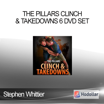 Stephen Whittier - THE PILLARS CLINCH & TAKEDOWNS 6 DVD SET