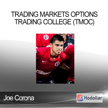 Joe Corona - Trading Markets Options Trading College (TMOC)