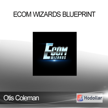 Otis Coleman - Ecom Wizards Blueprint