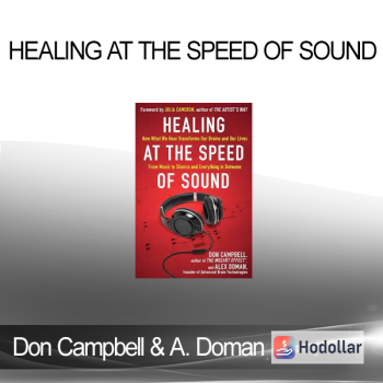 Don Campbell & Alex Doman - Healing at the Speed of Sound
