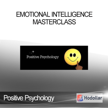 Positive Psychology - Emotional Intelligence Masterclass