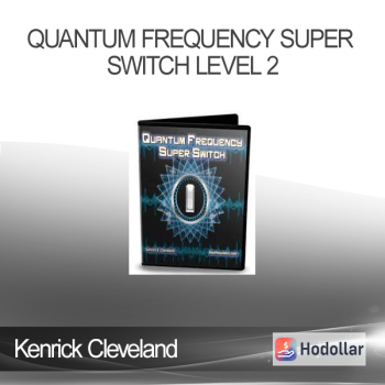 Kenrick Cleveland - Quantum Frequency Super Switch Level 2