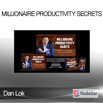 Dan Lok - Millionaire Productivity Secrets
