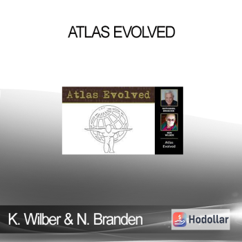 Ken Wilber And Nathaniel Branden - Atlas Evolved