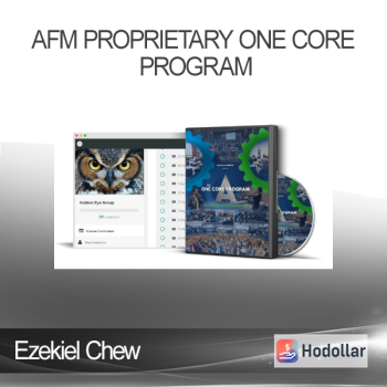 Ezekiel Chew - AFM Proprietary One Core Program