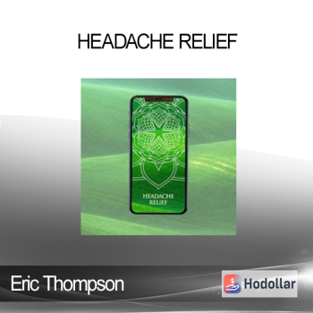 Eric Thompson - Headache Relief